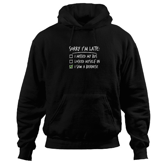Sorry I'm Late Great Dane Hoodies