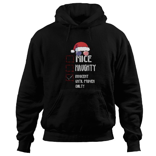 Nice Naughty Innocent Until Proven Guilty Hoodies