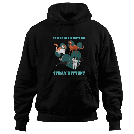 I love all kinds of stray cats stray kitten rescue Hoodies