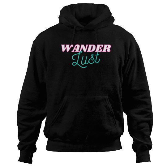 Wanderlust Hoodies