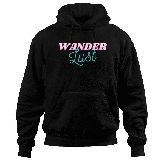 Wanderlust Hoodies