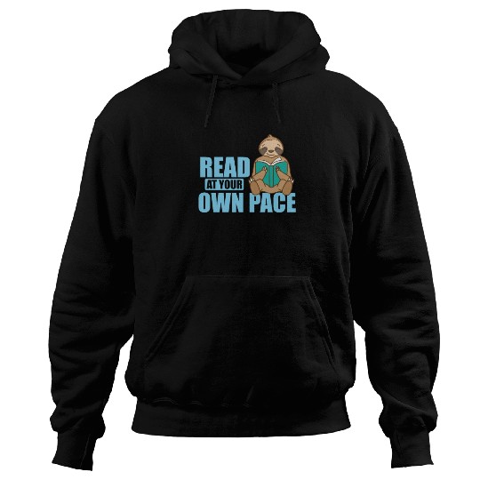 Read at your own Pace Sloth lazy Environment Hoodies