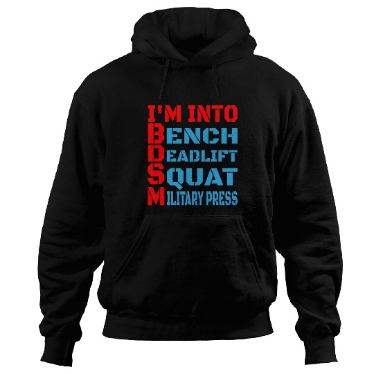Im Into BDSM Bench Squat Deadlift Military Press14 Hoodies