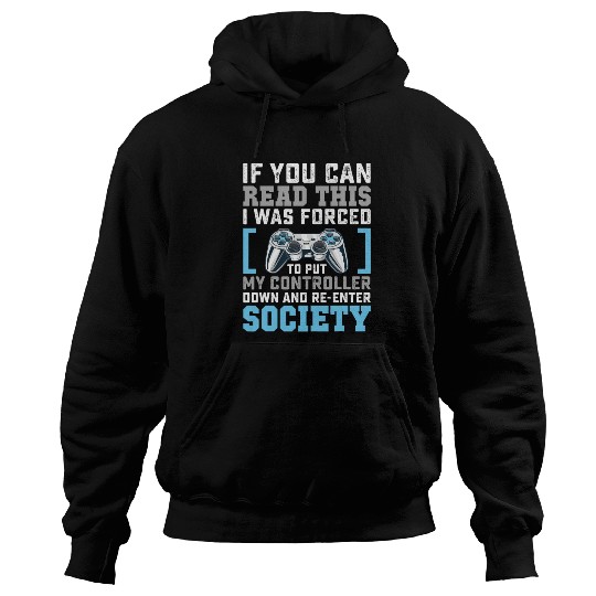 Put Controller Down Re-Enter Society Funny Gamer Hoodies