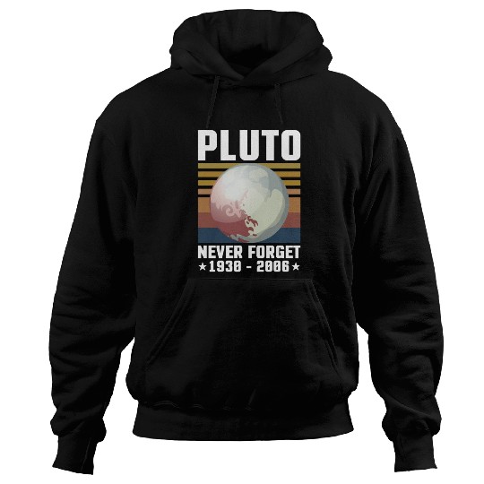 PLUTO NEVER FORGET 1930-2006 Hoodies