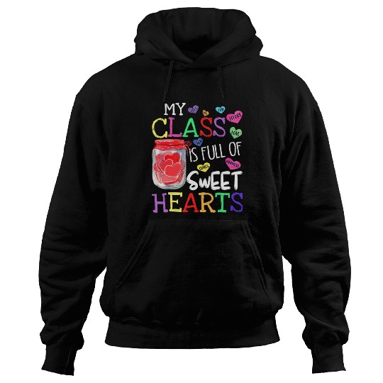 My Class Is Full Of Sweethearts Rainbow Teacher Hoodies