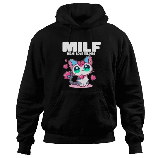 MILF Man I love Felines Funny Cats Hoodies