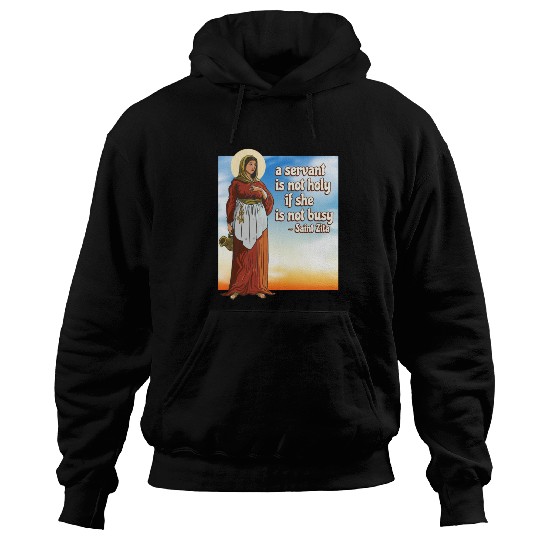 Saint Zita Catholic Patron Maids Waiter Homemakers Hoodies