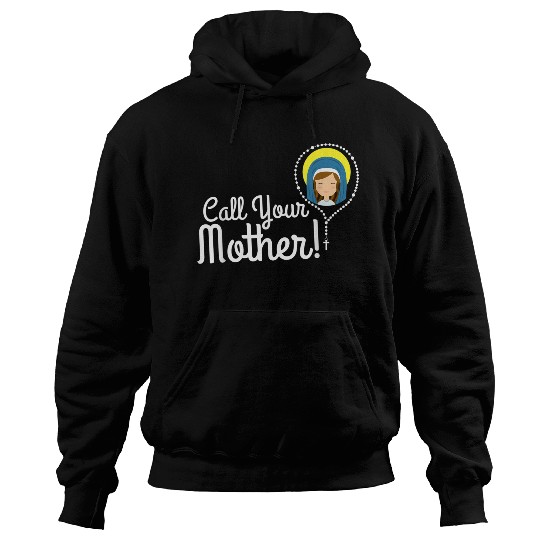 Call Your Mother Mom Gifts Blessed Mary Rosary Cut Hoodies