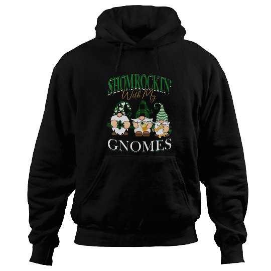 Shamrockin' With My Gnomes St. Patrick's Day Vibes Hoodies