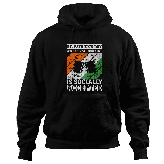 St. Patrick's Day Where Day Drinking Is Socially Hoodies