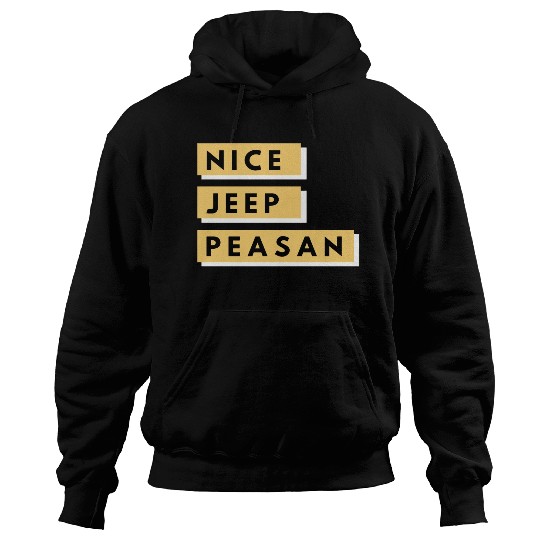 Nice Jeep Peasant Hoodies