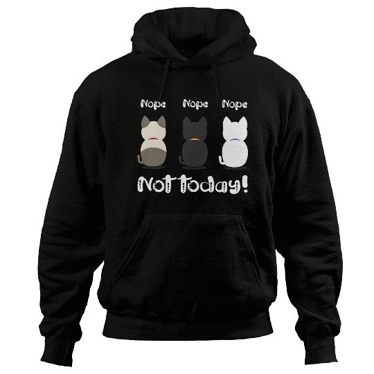 Nope not today three cute kittens illustration Hoodies