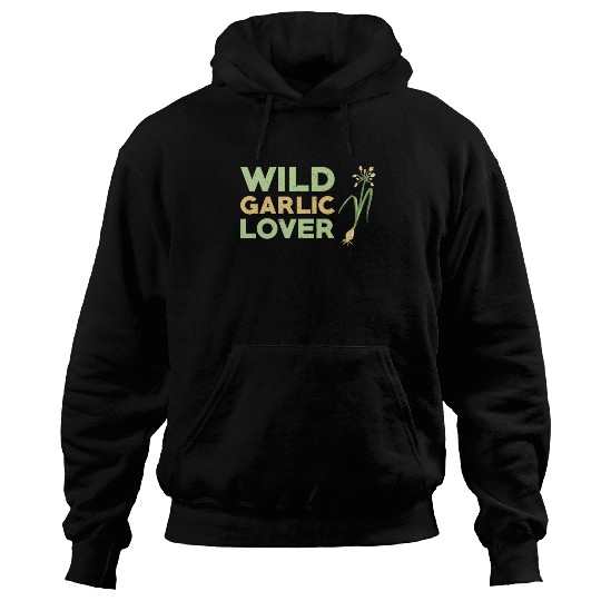 Wild Garlic Lover Hoodies