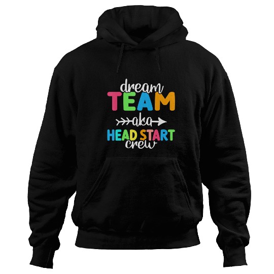 Dream Team aka Head Start Crew Teacher Preschool Hoodies
