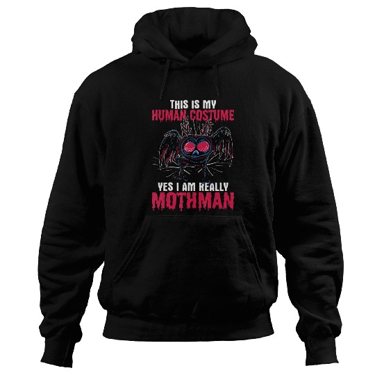 Mothman This Is My Human Costume Yes I Am Really M Hoodies