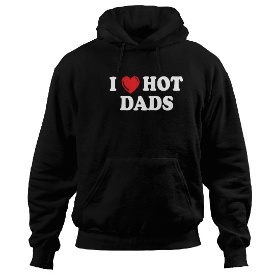 i love hot dads Hoodies