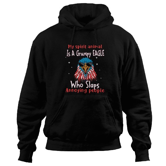 My Spirit animal Is A Grumpy Eagle Hoodies