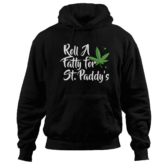 Mens Funny Marijuana St. Patrick's Day Roll Fatty Hoodies