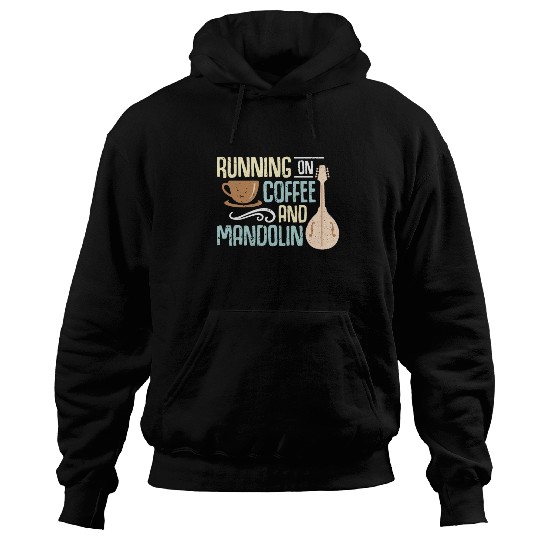 Mandolin Running On Coffee And Bluegrass Music Hoodies