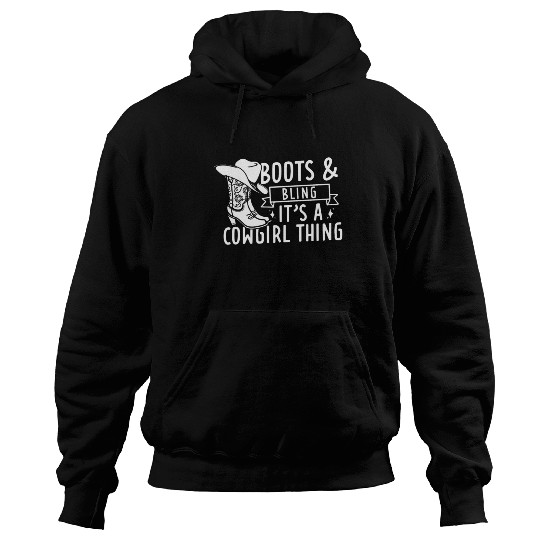 Boots And Bling It's A Cowgirl Thing Hoodies