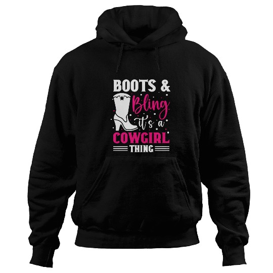 Boots And Bling It's A Cowgirl Thing Hoodies