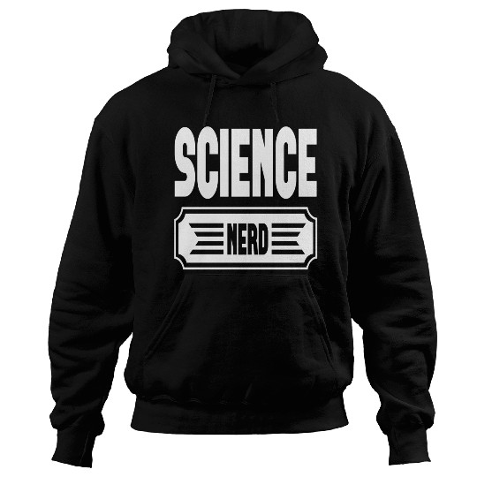 Science Nerd Hoodies