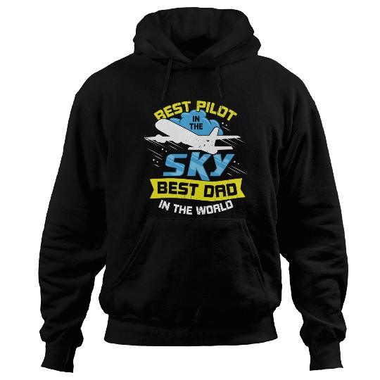 Best Pilot In The Sky Best Dad In The World Hoodies