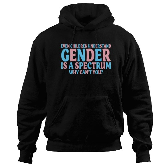 Even Children Understand Gender Is A Spectrum Hoodies