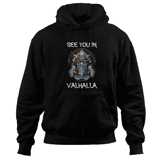 See You in Valhalla Hoodies
