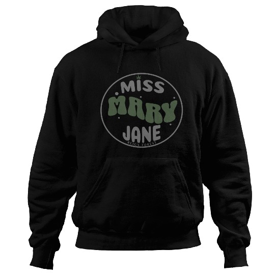 Miss Mary Jane Marijuana Funny Graphic Hoodies