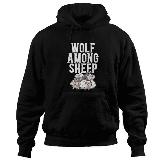 Wolf Among Sheep Wolves Animal Werewolf Wolf Lover Hoodies