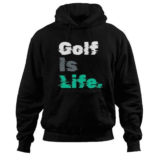 I Like Golfing, Golfer, Hoodies Time, Golf Is Life