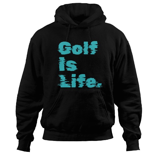 I Like Golfing, Golf Player, Golf Is Life Hoodies