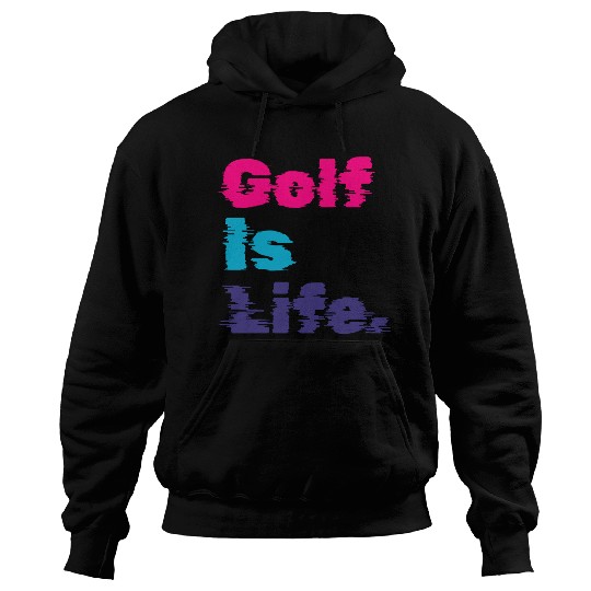 I Like Golfing, Golf Player, Golf Is Life Hoodies