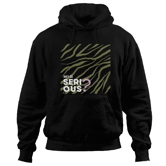 Why So Serious? Hoodies