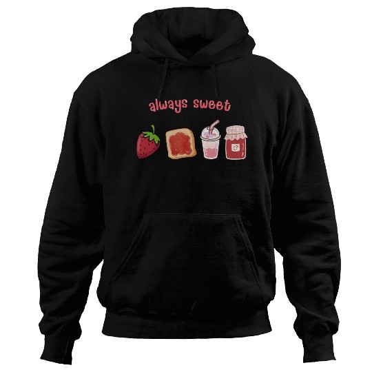 Always sweet Embrace the Strawberry Life Hoodies