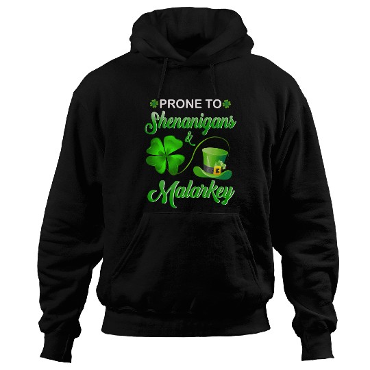 Prone To Shenanigans And Malarkey St Patrick'S Day Hoodies