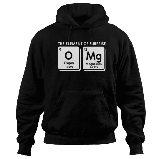 Periodic Table Omg The Element Of Surprise Science Hoodies