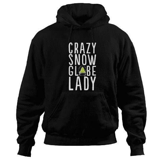 Crazy Snow Globe Lady Snow Globe Hoodies