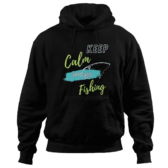 Keep Calm and Go Fishing Hoodies