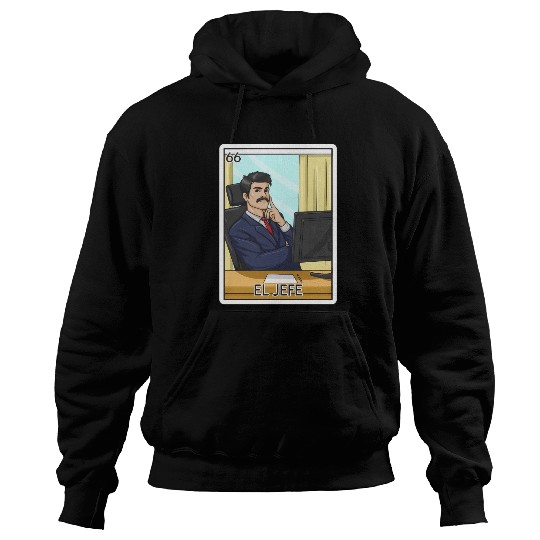 El Jefe The Boss Card Mecan Lottery The Chief Hoodies