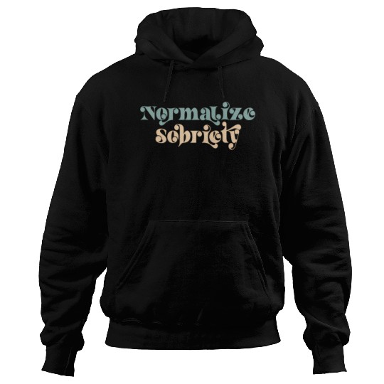 Sober Quote Normalize Sobriety Hoodies