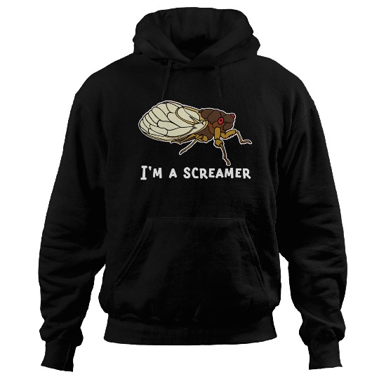 Cicada Song Funny Cicada Invasion I m A Screamer Hoodies