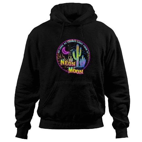 As Long As Theres Light From A Neon Moon Country Hoodies