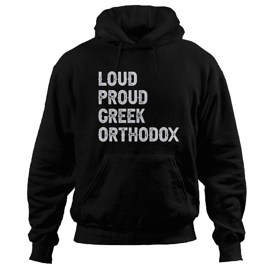 Loud Proud Greek Orthodox Hoodies
