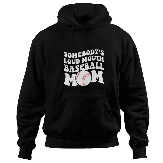 Somebody'S Loud Baseball Mom Hoodies