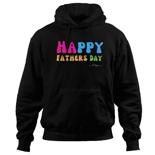 Happy Fathers Day i love you dad Heart Daddy funny Hoodies