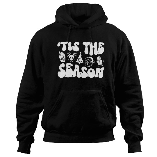 Tis The Season - Christmas Vibes - Cozy Season Hoodies