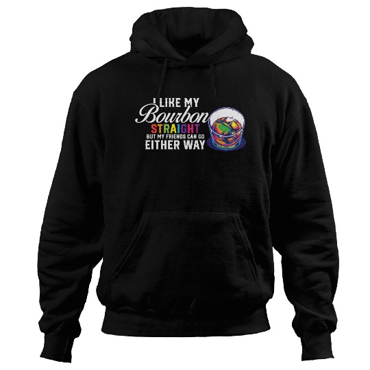 LGBT Proud Ally I Like My Bourbon Straight LGBTQ Hoodies